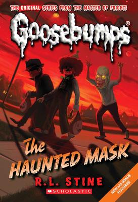 The Haunted Mask (Classic Goosebumps #4): Volume 4