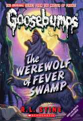 Werewolf of Fever Swamp (Classic Goosebumps #11): Volume 11 Subscription