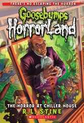 The Horror at Chiller House (Goosebumps Horrorland #19): Volume 19 Subscription