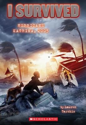 I Survived Hurricane Katrina, 2005 (I Survived #3): Volume 3