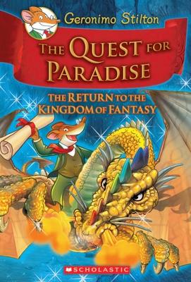 The Quest for Paradise (Geronimo Stilton and the Kingdom of Fantasy #2: The Return to the Kingdom of Fantasy)