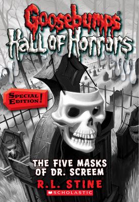 The Five Masks of Dr. Screem: Special Edition (Goosebumps Hall of Horrors #3): Volume 3