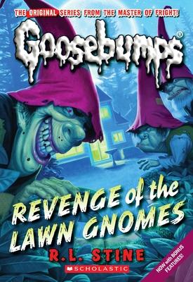 Revenge of the Lawn Gnomes (Classic Goosebumps #19): Volume 19