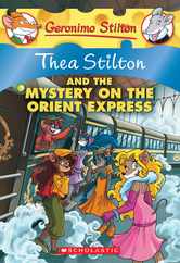 Thea Stilton and the Mystery on the Orient Express (Thea Stilton #13): A Geronimo Stilton Adventure Subscription