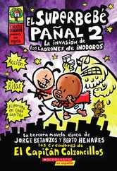 El Superbeb Paal 2: La Invasin de Los Ladrones de Inodoros (Super Diaper Baby #2): (Spanish Language Edition of Super Diaper Baby #2: The Invasion Subscription