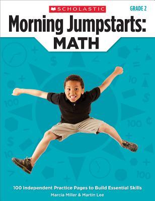 Morning Jumpstarts: Math: Grade 2: 100 Independent Practice Pages to Build Essential Skills