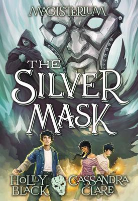 The Silver Mask (Magisterium #4): Volume 4