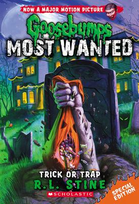 Trick or Trap (Goosebumps Most Wanted: Special Edition #3): Volume 3