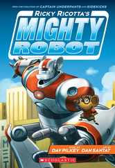 Ricky Ricotta's Mighty Robot (Ricky Ricotta's Mighty Robot #1): Volume 1 Subscription