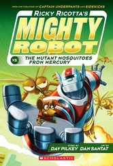 Ricky Ricotta's Mighty Robot vs. the Mutant Mosquitoes from Mercury (Ricky Ricotta's Mighty Robot #2): Volume 2 Subscription