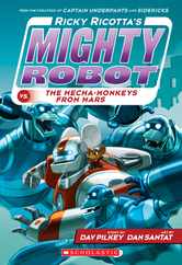 Ricky Ricotta's Mighty Robot vs. the Mecha-Monkeys from Mars (Ricky Ricotta's Mighty Robot #4): Volume 4 Subscription