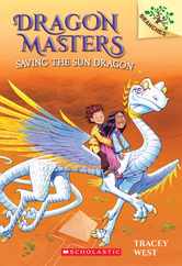 Saving the Sun Dragon: A Branches Book (Dragon Masters #2): Volume 2 Subscription