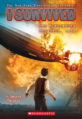 I Survived the Hindenburg Disaster, 1937 (I Survived #13) Subscription