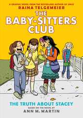 The Truth about Stacey: A Graphic Novel (the Baby-Sitters Club #2): Volume 2 Subscription