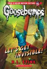 Let's Get Invisible! (Classic Goosebumps #24): Volume 24 Subscription