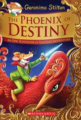 The Phoenix of Destiny (Geronimo Stilton and the Kingdom of Fantasy: Special Edition): An Epic Kingdom of Fantasy Adventure Subscription