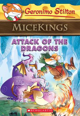 Attack of the Dragons (Geronimo Stilton Micekings #1): Volume 1