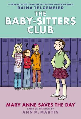 Mary Anne Saves the Day: A Graphic Novel (the Baby-Sitters Club #3): Full-Color Edition Volume 3