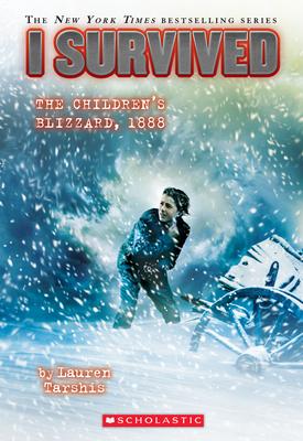 I Survived the Children's Blizzard, 1888 (I Survived #16): Volume 16