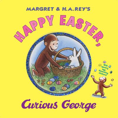 Happy Easter, Curious George: Gift Book with Egg-Decorating Stickers!: An Easter and Springtime Book for Kids [With Sticker(s)]