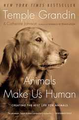 Animals Make Us Human: Creating the Best Life for Animals Subscription