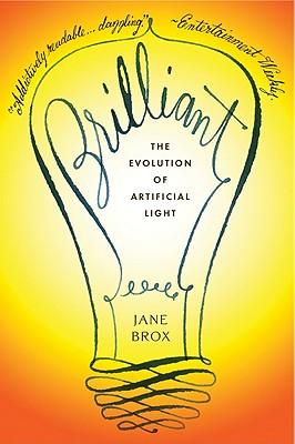 Brilliant: The Evolution of Artificial Light