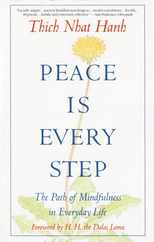Peace is Every Step: The Path of Mindfulness in Everyday Life Subscription
