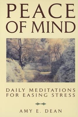 Peace of Mind: Daily Meditations for Easing Stress