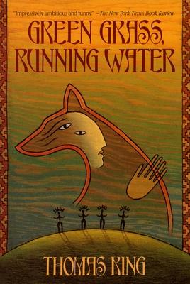 Green Grass, Running Water: Green Grass, Running Water: A Novel Subscription