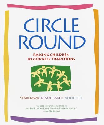 Circle Round: Raising Children in Goddess Traditions