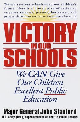 Victory in Our Schools: We Can Give Our Children Excellent Public Education