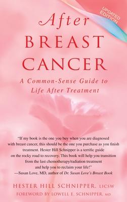 After Breast Cancer: A Common-Sense Guide to Life After Treatment