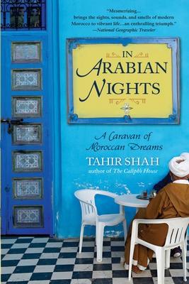 In Arabian Nights: A Caravan of Moroccan Dreams