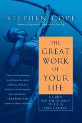 The Great Work of Your Life: A Guide for the Journey to Your True Calling Subscription
