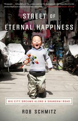 Street of Eternal Happiness: Big City Dreams Along a Shanghai Road