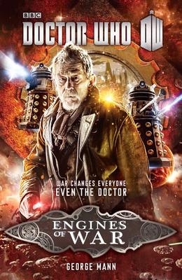 Doctor Who: Engines of War: Doctor Who: Engines of War: A Novel