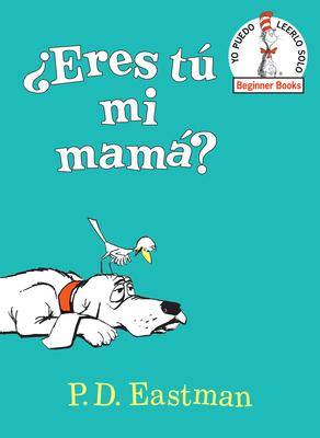 Eres T Mi Mam? (Are You My Mother? Spanish Edition)