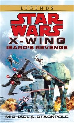 Isard's Revenge: Star Wars Legends (Rogue Squadron)