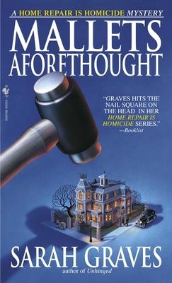 Mallets Aforethought: A Home Repair is Homicide Mystery