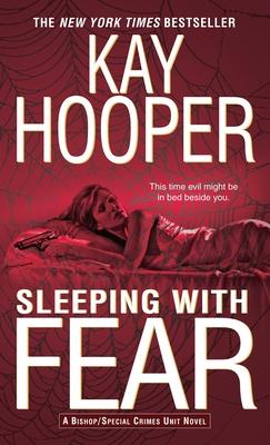 Sleeping with Fear: A Bishop/Special Crimes Unit Novel