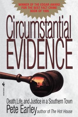 Circumstantial Evidence: Death, Life, and Justice in a Southern Town