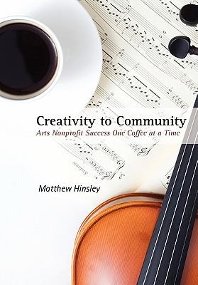 Creativity to Community: Arts Nonprofit Success One Coffee at a Time