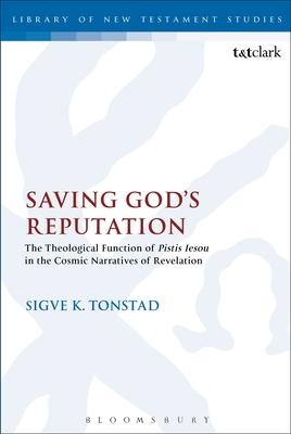 Saving God's Reputation: The Theological Function of Pistis Iesou in the Cosmic Narratives of Revelation