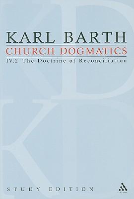 Church Dogmatics Study Edition 26: The Doctrine of Reconciliation IV.2 § 67-68