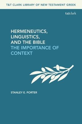 Hermeneutics, Linguistics, and the Bible: The Importance of Context Subscription