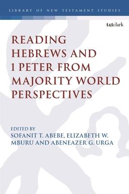 Reading Hebrews and 1 Peter from Majority World Perspectives