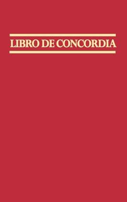Libro De Concordia: The Book of Concord = Book of Concord Subscription