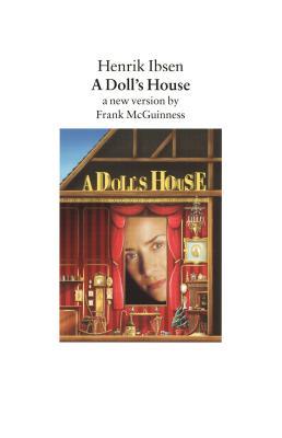 A Doll's House: A New Version by Frank McGuinness