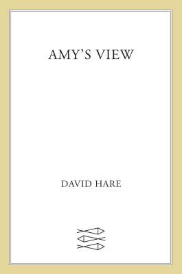 Amy's View: A Play