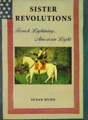 Sister Revolutions: French Lightning, American Light